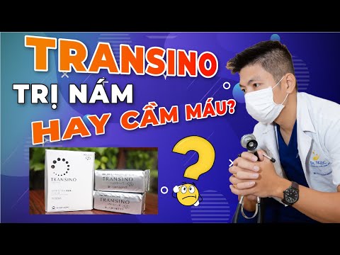 Review viên uống nám Transino - Trị nám hay là thuốc cầm máu |Dr Ngọc