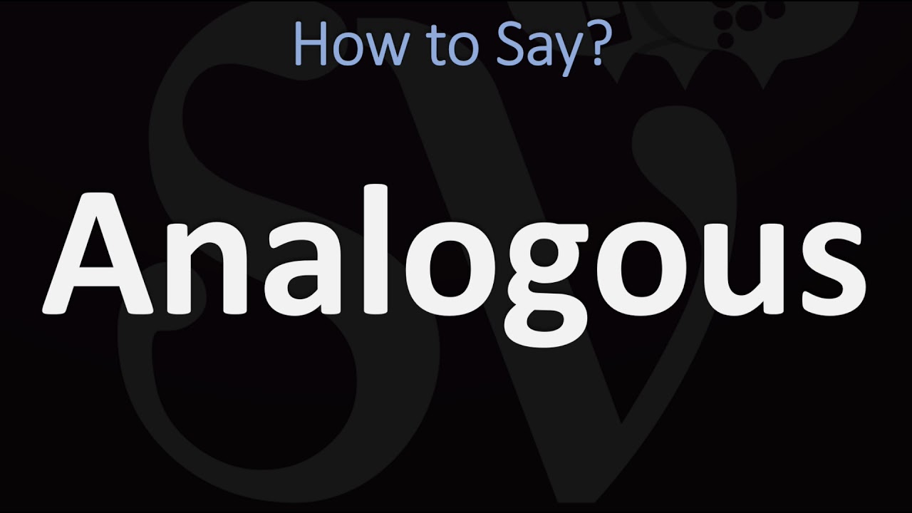 How To Pronounce Analogous