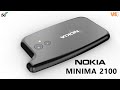 New NOKIA MINIMA 2100 First Look, 5G, Release Date, Dual Camera, Specs, Features, Trailer, Concept