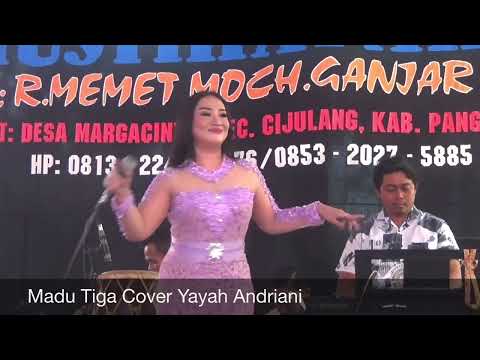 Madu Tiga Cover Yayah Andriani (LIVE SHOW BATUKARAS PANGANDARAN)