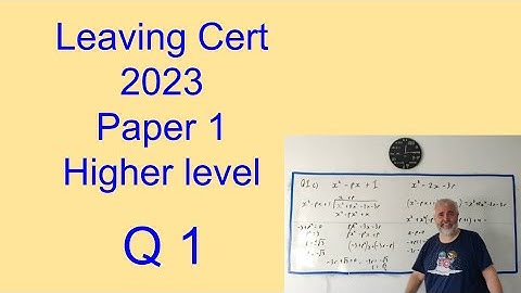 Q1 Maths 2023 Paper 1 higher Level Leaving Cert