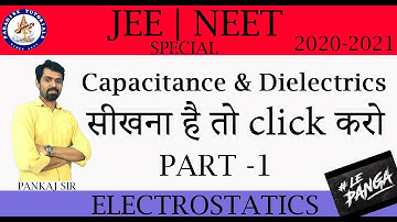 CAPACITANCE & DIELECTRICS TRICK| PART 1 | NEET JEE SPECIAL |  BY PANKAJ SIR