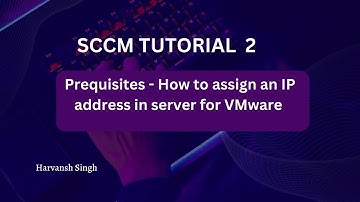 SCCM Tutorial 2- Lab Prerequisites - How to Assign a IP address in Server for VM Ware