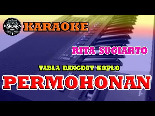 PERMOHONAN (RITA SUGIARTO) DANGDUT KOPLO KARAOKE class=