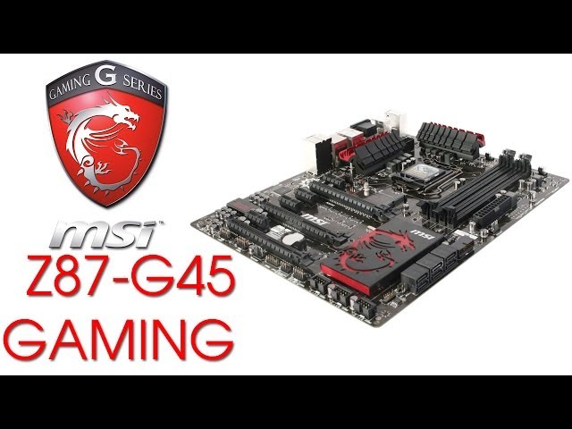 MSI Z87 G45 Gaming motherboard Review - YouTube