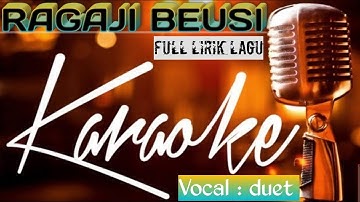 RAGAJI BEUSI | KARAOKE 🎤 VOCAL DUET FULL LIRIK