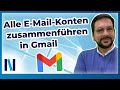 Gmail Für Alle Deine E Mail Konten Verwenden So Geht S