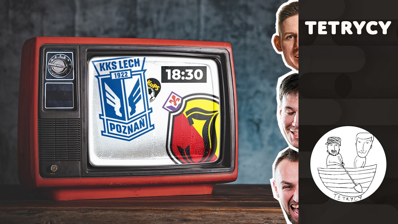 DOMÓWKA: LECH POZNAŃ - KuPS | ACF Fiorentina - JAGIELLONIA | TETRYCY x SIPIKA