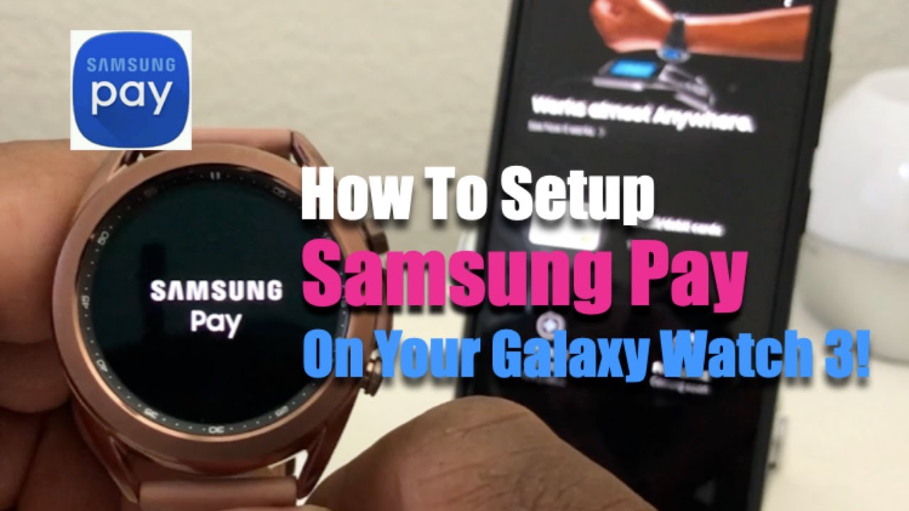 How To Setup Samsung Pay On Your Watch 3 - YouTube