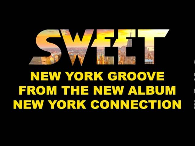Sweet - New York Groove