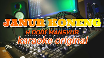 karaoke lirik janur koneng H DODI MANSYUR (original version)