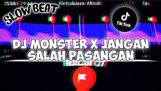 DJ MONSTER X JANGAN SALAH PASANGAN 🎶 -VIRAL TIKTOK ⚠️ || STORY WA 30 DETIK BEAT VN