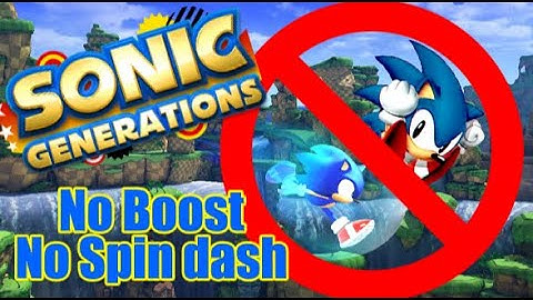 Can You Beat Sonic Generations Without Boosting or Spindashing