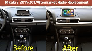 Mazda 3 2014-2017 Aftermarket Radio  Upgrade