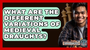 What Are The Different Variations Of Medieval Draughts? - The Board Game Xpert
