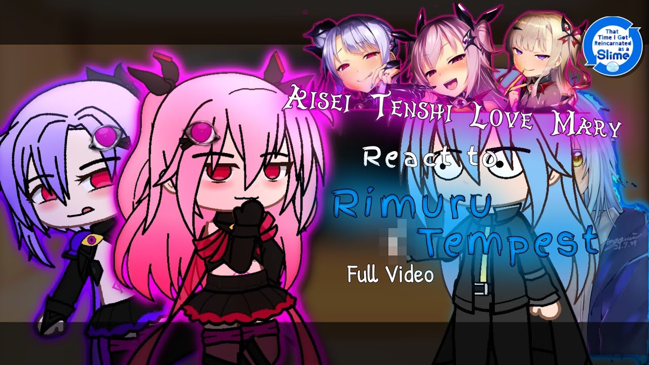 Aisei Tenshi Love Mary react to Rimuru Tempest「Full Video」 - YouTube