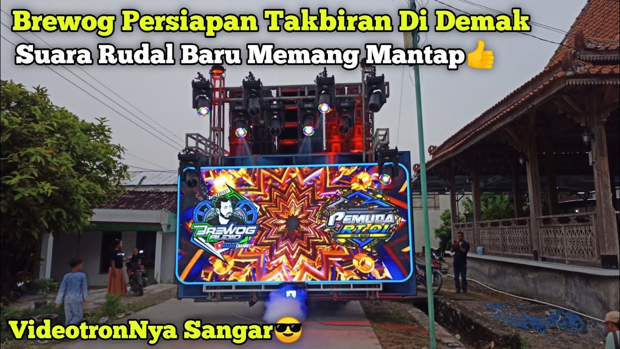 Rudal Barunya Mantap👍Cek Sound Brewog Persiapan Takbiran Di Ngayon Demak