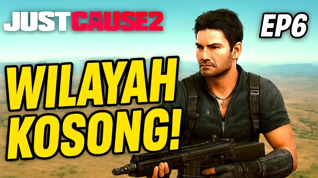 Just Cause 2 – Rico & Tim Kuasai Wilayah Kosong (EP6)