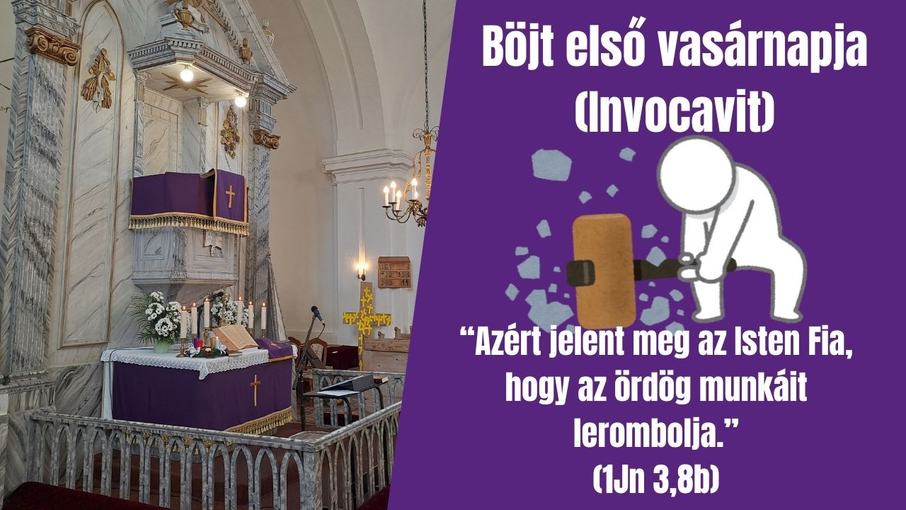 2026.02.22. Böjt első vasárnapja (Invocavit)// Családos istentisztelet