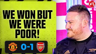 We Won But We Were Poor! (Dan @footballs12thman) | Manchester United 0-1 Arsenal