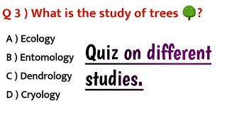 Quiz on different types of studies|Root words with logy|O-logy quiz|Quiz.
