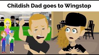 Childish Dad goes to Wingstop