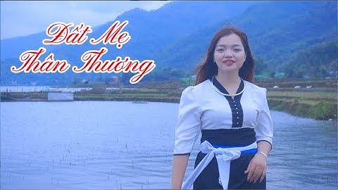 ĐẤT MẸ THÂN THƯƠNG - Thể hiện Thu Hà