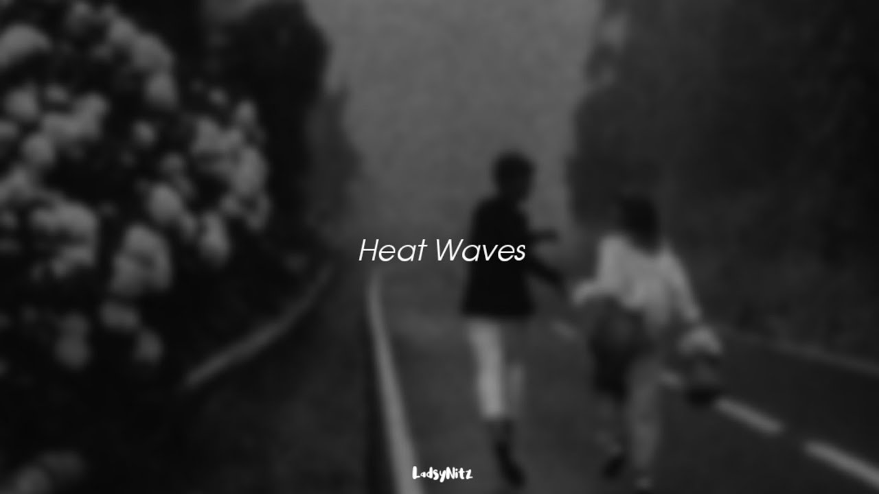 Heat waves glass animals (sped up) / lyrics YouTube