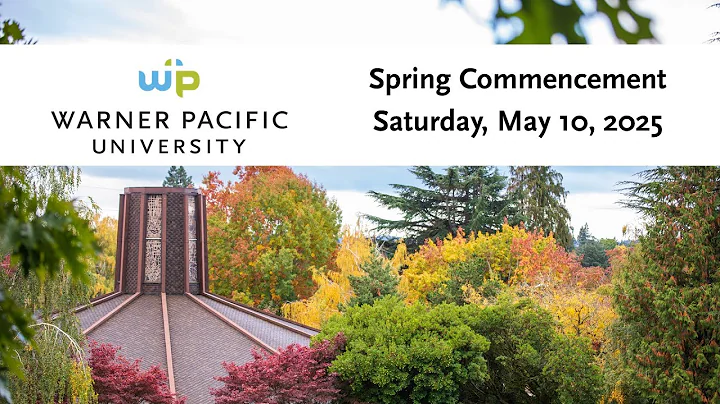 Warner Pacific University Spring 2025 Commencement Ceremony
