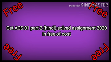 acs01 part 2 solved assignment 2020