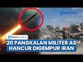 IRGC Menggila! 20 Pangkalan Militer AS Hancur Lebur Dihujani Drone & Rudal Iran, 8 Negara Ikut Keok