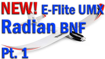 Unbox & Setup the NEW E-Flite UMX Radian w/AS3X & SAFE - Part 1 -- in Part 2, Flying!