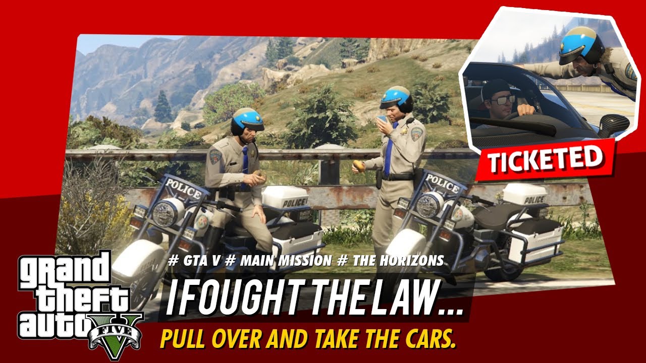 I Fought the Law... ǁ GTA 5 Mission Walkthrough ǁ The Horizons - YouTube