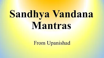 Sandhya Vandana Chant from Upanishad | Yajur Veda | Sri K. Suresh