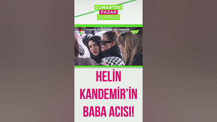 Genç oyuncu Helin Kandemir'in baba vefat etti