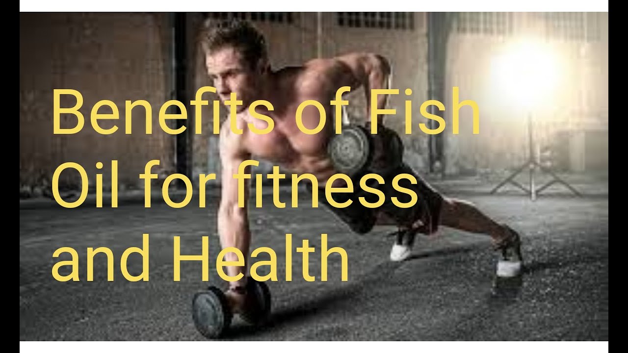 benefits of fish oil for fitness and health YouTube