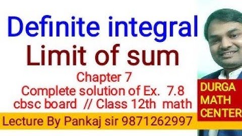 Integration ||Definite Integral || lecture-20 || Complete solution of Ex. 7.8 || By pankaj sir