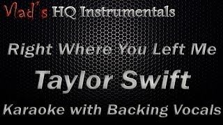 Right Where You Left Me Karaoke with Backing Vocals - Taylor Swift - Lyrics