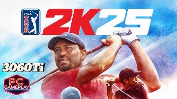 PGA TOUR 2K25, First 20-Minute Released Gameplay PC [2К 60FPS] 3060Ti, Walkthrough (No Commentary)