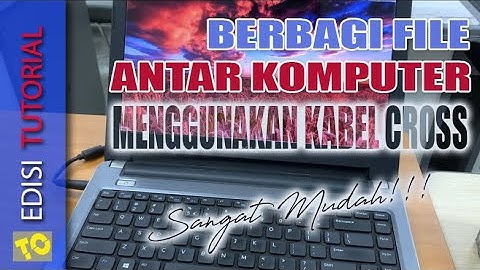 Sharing File Antar Komputer Menggunakan Kabel Jaringan Cross