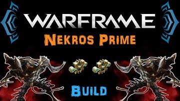 [TSG:U1] Warframe - Nekros Prime Desecrate/Hybrid Build [2 Forma] | N00blShowtek