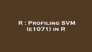 R : Profiling SVM (e1071) in R
