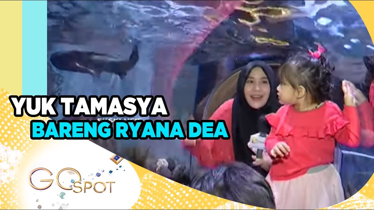 YUK, TAMASYA BARENG RYANA DEA – GO SPOT 11/11