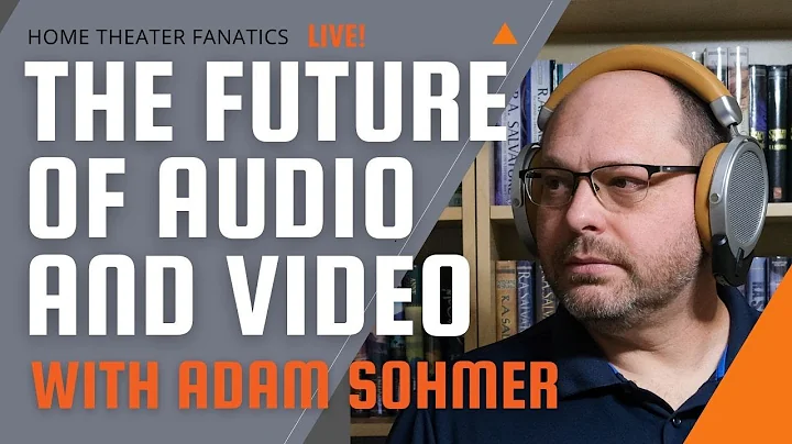 HTF Live - The Future of AV! With Adam Sohmer!