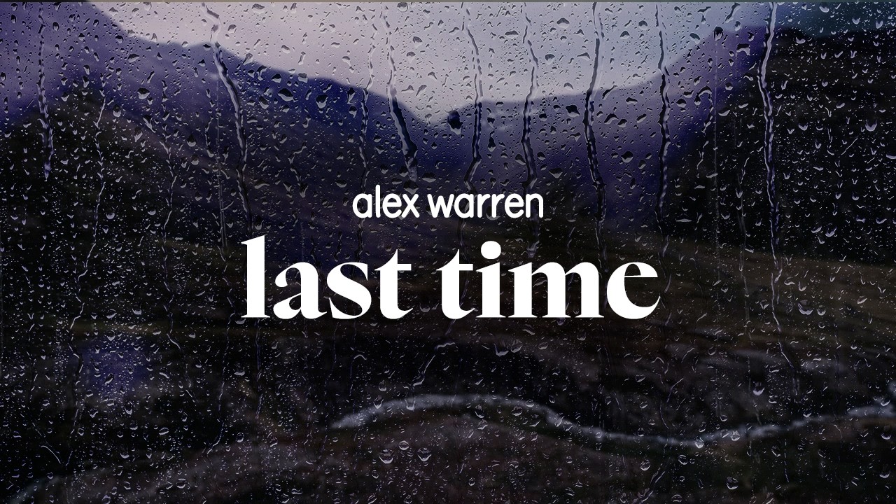 alex warren - last time (lyrics) - YouTube