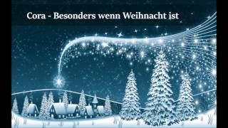 Video thumbnail of "Cora - Besonders wenn Weihnacht ist"