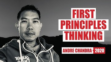 First Principles Thinking with Andre Chandra