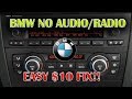 BMW NO Audio/Radio FIX! A Very Simple $10 Part