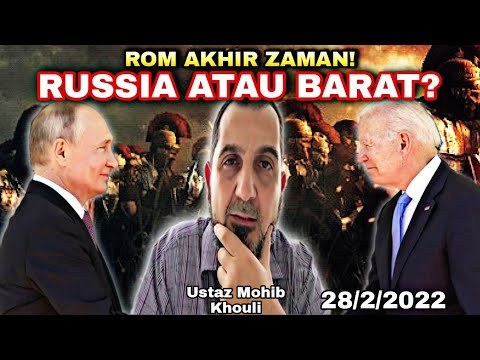 📍ADAKAH RUSSIA KAUM ROM YG AKAN B&rsquo;GABUNG DGN UMAT ISLAM AKHIR ZAMAN?! |Ustaz Mohib Khouli.