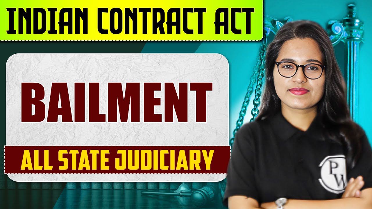 Bailment In Contract Act | Indian Contract Act 1872 | ICA Lecture | Judiciary By PW